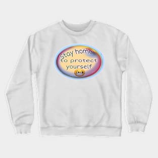 Stay home Crewneck Sweatshirt